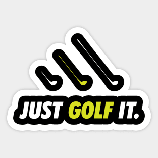 Just Golf It. Sticker